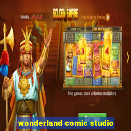 wonderland comic studio